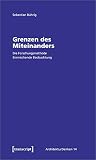 Grenzen des Miteinanders: Die Forschungsmethode Einmischende Beobachtung (ArchitekturDenken)