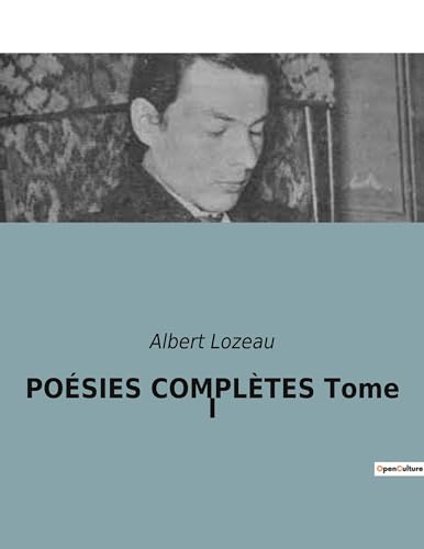 POÉSIES COMPLÈTES Tome II: Les émotions d'un poète face à un monde en transition (French Edition)