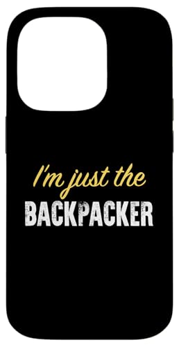 I'm just the Backpacker - Funny �X�}�z�P�[�X iPhone 14 Pro �p