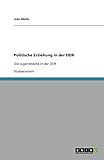  Politische Erziehung in der DDR: Die Jugendweihe in der DDR