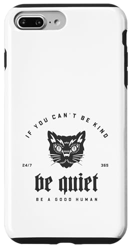 If You Can't Be Kind Be Quiet - Be A Good Human(グラフィック) スマホケース iPhone 7 Plus/8 Plus 用