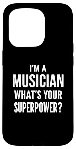 Carcasa para iPhone 15 Pro Funny Musician I'm a Musician What's Your Superpower