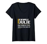 Femme Je M'Appelle Julie Assumez Que Je N'ai Jamais Tort Drôle T-Shirt avec Col en V