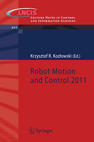 Robot Motion and Control 2011: 422 (Lecture Notes in Control and Information Sciences) view 2