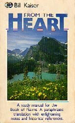 Paperback From the Heart: A Study Manual for the Book of Psalms. A Paraphrased Translation with Enlightening Notes and Historical References Book