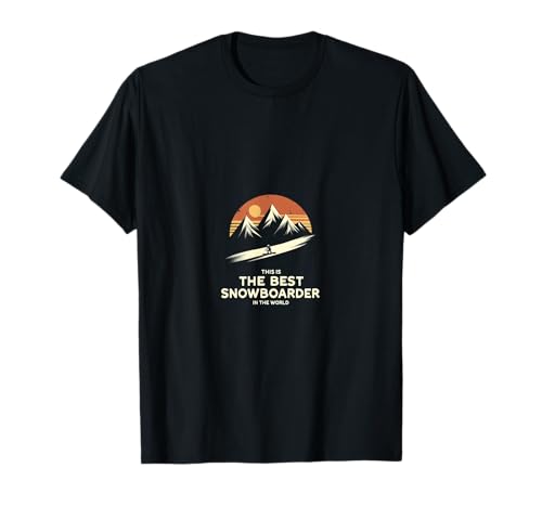 Best Snowboarder In The World Cool Ride T-Shirt