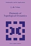  Elements of Topological Dynamics (Mathematics and Its Applications) (Mathematics and Its Applications, 257, Band 257)