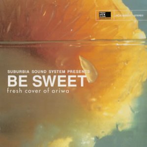 BE SWEET〜fresh cover of ariwa
