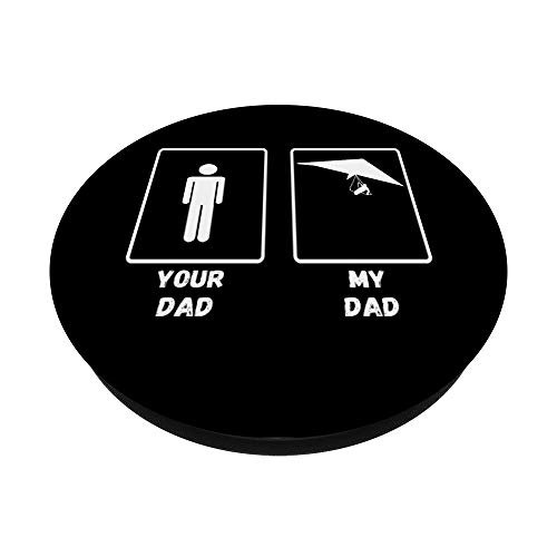 Hang Glider Dad Hang Gliding Soaring Your Dad My Dad PopSockets Grip and Stand for Phones and Tablets