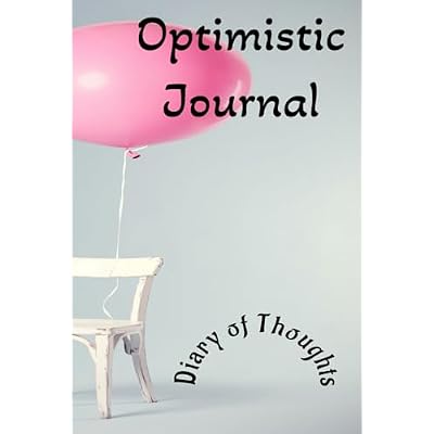 Optimistic Journal: Diary of Thoughts