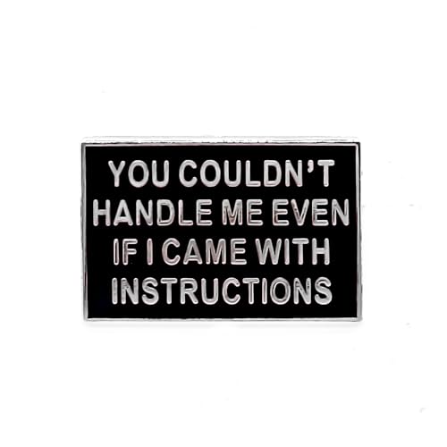 Image of You Couldn't Handle Me If I Came With Instructions - Culture Series | Premium Enamel Pin - Statement Lapel Pin - Plated Badge for Clothing, Bags, Hats, Jackets, and Lanyards