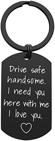 iWenSheng Drive Safe Keychain for Boyfriend - Drive Safe Handsome I Need You Here With Me Keyring Birthday Valentineโs Day Gifts for Him Boyfriend Husband Gifts