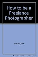 How to Be a Freelance Photographer 0809270625 Book Cover