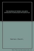 THE MAMMALS OF ARABIA: VOLUME II: CARNIVORA-HYDRACOIDEA-ARTIODACTYLA B00124J2KC Book Cover