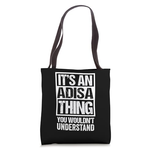 It's An Adisa Thing You Wouldn't Understand First Name Tote Bag