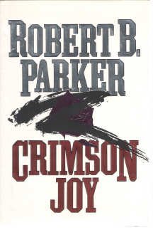 Crimson Joy by Robert B. Parker (1988-06-01) B01N0BQKC5 Book Cover