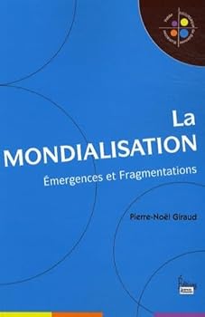 Paperback "la mondialisation ; émergences et fragmentations" [French] Book