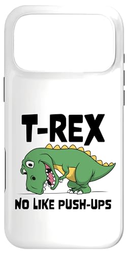 T-Rex No Like Push-Ups - Dino Pun Funny Workout �X�}�z�P�[�X iPhone 17 Pro Max �p