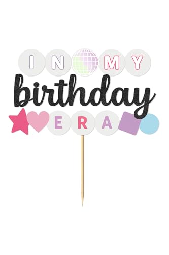 In My Birthday Era Cake Topper In My Birthday Era Decorations Girl Cake Decorations