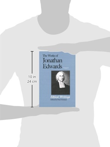 The Works of Jonathan Edwards, Vol. 8: Volume 8: Ethical Writings: 08