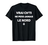 Citation original pour amis ou famille drôle noël chti . Petit copain ch'ti Saint valentin amour. Fête des pères chti. Vrai ch'ti ne perd jamais le nord
