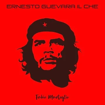 Ernesto Guevara Il Che