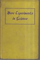 More experiments in science B0007DE0ZQ Book Cover