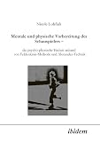 Mentale und physische Vorbereitung des Schauspielers – die psycho-physische Einheit anhand von Feldenkrais-Methode und Alexander-Technik