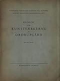 vedes katalog 70er  Katalog over Kunstvaerkerne pa Ordrupgard. Ved Leo Swane. Etatsrad Wilhelm Hansen OG Hustru Henny Ha