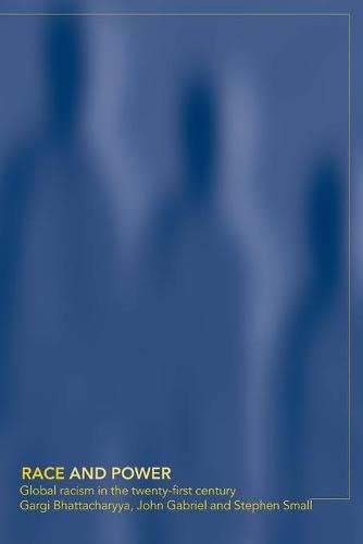 Race and Power: Global Racism in the Twenty First Century