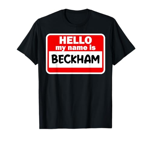 Beckham Hello Hi My Name Is Tshirt Name On Custom Maglietta
