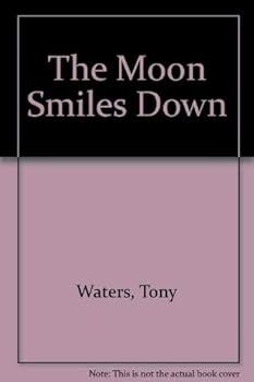 Paperback The Moon Smiles Down Book