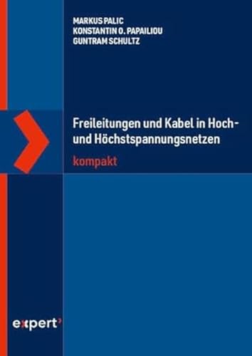 Freileitungen und Kabel in Hoch- und Höchstspannungsnetzen kompakt