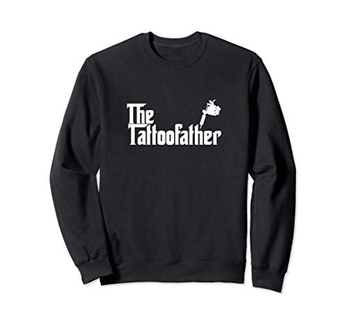 The Tattoo Father Funny Tattoo Dad Gift Felpa