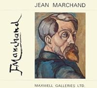 First American retrospective exhibition of paintings, watercolors and drawings by Jean Marchand, 1882-1941: June 7-28, 1968 B0007FMH7W Book Cover