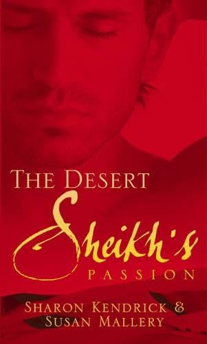 The Desert Sheikh's Passion (Desert Sheikh's Collection)
