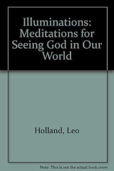 Paperback Illuminations: Meditations for Seeing God in Our World Book