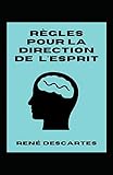  Règles pour la direction de l’esprit Illustrée