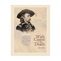 With Custer at the Death 098233432X Book Cover