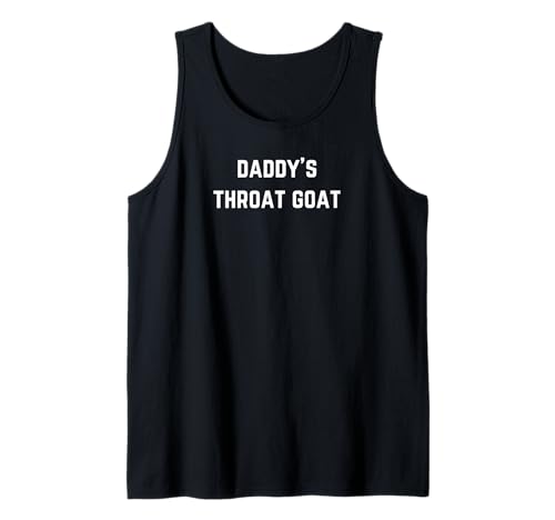 Daddy's Throat Goat Tank Top