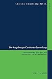  Die Augsburger Cantiones-Sammlung: Berliner Beiträge zur Mediävistik