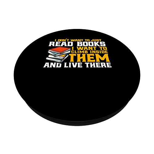 I Don't Want To Just Read Books Book Literature Reading PopSockets Swappable PopGrip, Black - Image 2