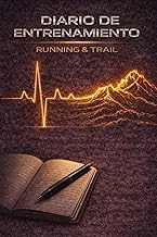 Explore Digital Book Diario de Entrenamiento Running y Trail: Cuaderno de registro de 16 semanas con periodizaci&oacute;n por fases: Carga, Asimilaci&oacute;n y Transferencia. Diario ... de Asfalto y Monta&ntilde;a. (Spanish Edition) Unabridged Insights High Quality Editor's Choice