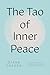 The Tao of Inner Peace
