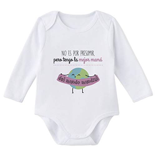 SUPERMOLON Body bebé manga larga No es por presumir pero tengo la mejor mamá del mundo mundial Blanco algodón para bebé 0-3 meses