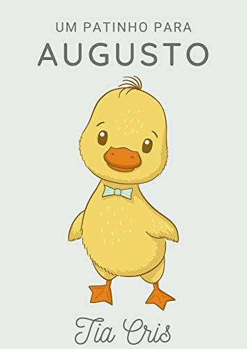 Um patinho para Augusto - Cris, Tia