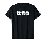 Restart Energy Fully Charged T-Shirt