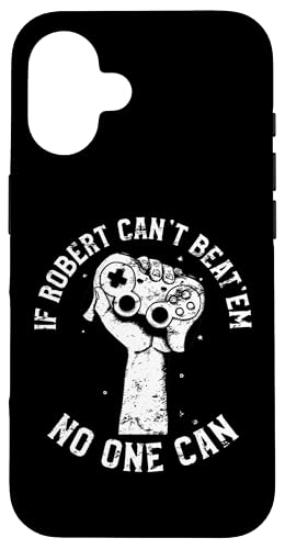 If Robert Can't Beat'em No One Can Gamer ���O Robert �X�}�z�P�[�X iPhone 16 �p