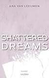 Cover zum Buch SHATTERED DREAMS: Ich wollte nie für ...