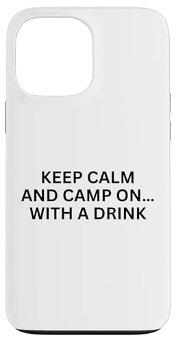 Keep Calm and Camp On�c�h�����N�����݂Ȃ���A�E�g�h�A���y���� �X�}�z�P�[�X iPhone 13 Pro Max �p